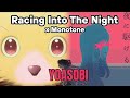 Racing Into The Night x Monotone (YOASOBI Mashup)