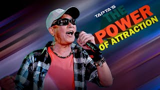 Video thumbnail of "THE POWER OF ATTRACTION || TAPTA"