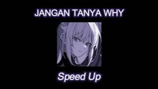 Jangan Tanya Why - DannyBoii ft Kurt Haikal x Speed Up