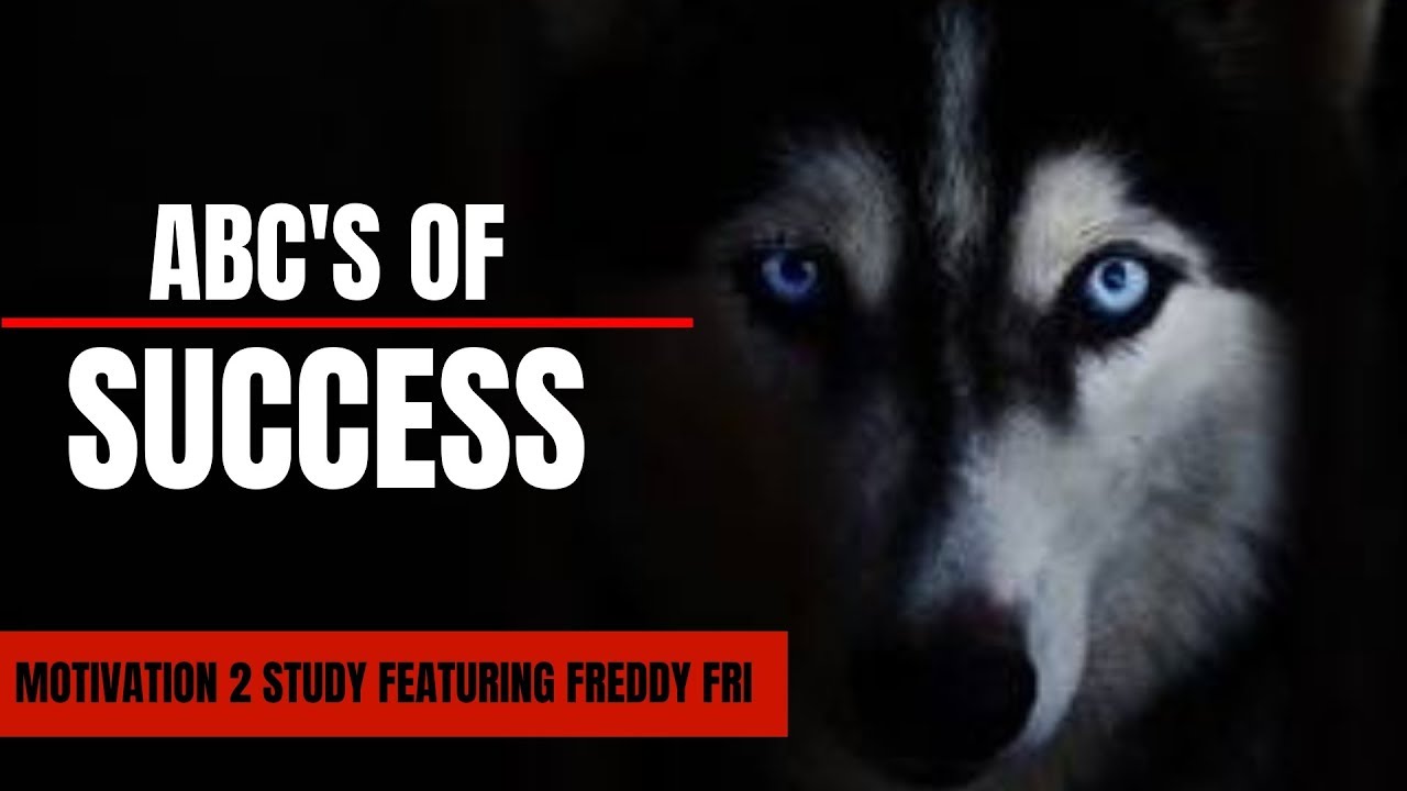 Abcs Of Success | Motivation 2 Study featuring Freddy Fri - YouTube