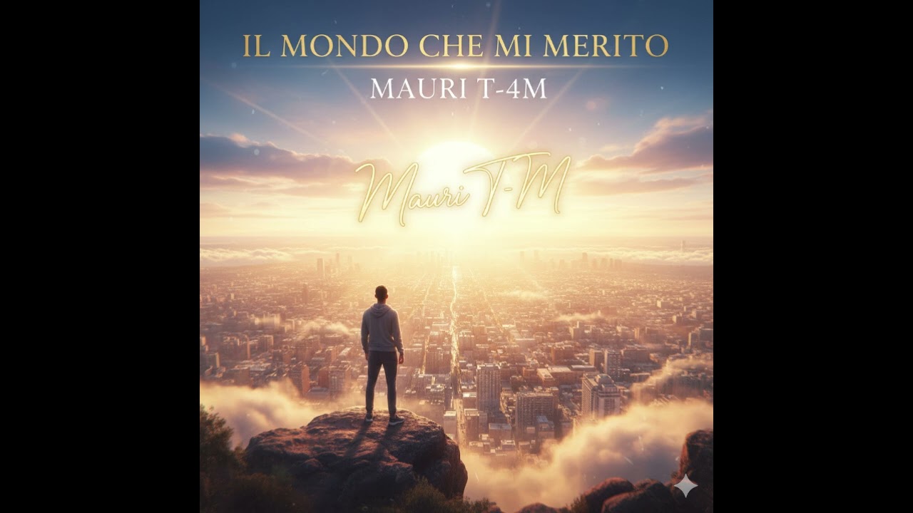 Mauri t-4m - Il mondo che mi merito 
