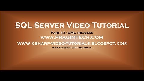 DML triggers in sql server   Part 43