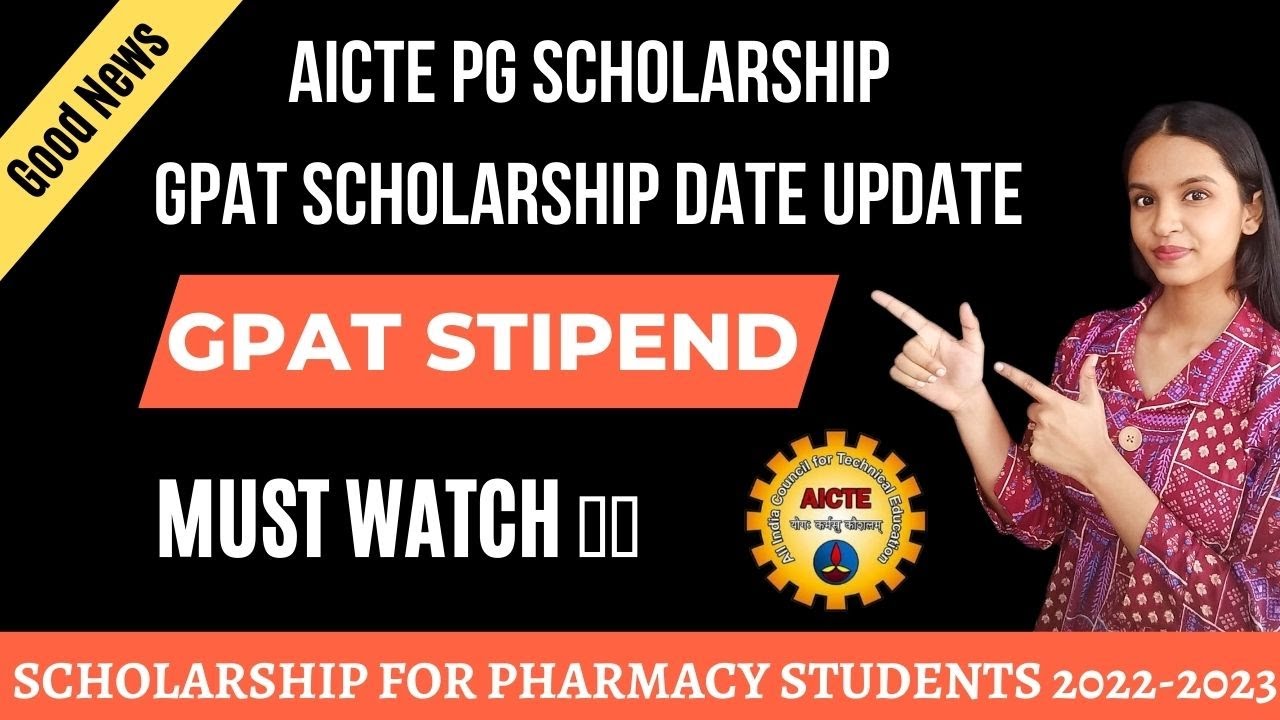 GPAT Scholarship Notification Important Dates 2022-23 | M. Pharmacy | AICTE PG Scholarship