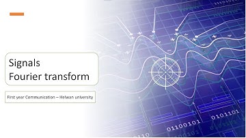 lecture 7- signals ( Fourier transform part 2 )