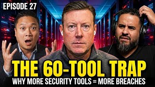 More Tools, Less Security? Why 60+ Tools Aren't Protecting You | #DTF027