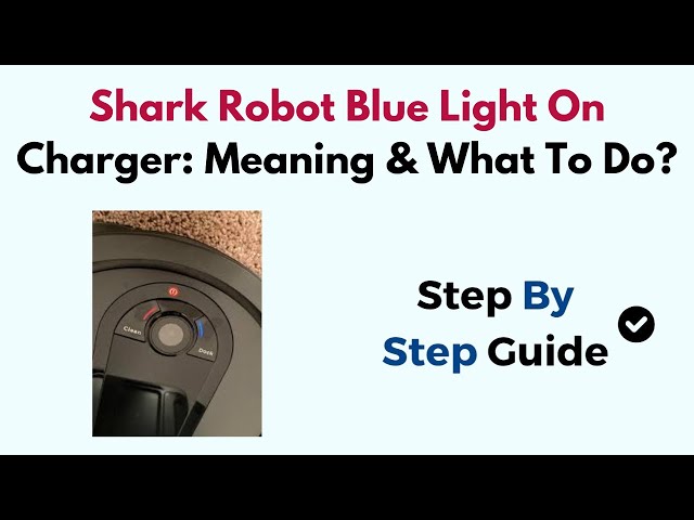 Shark robot vacuum pulsing blue light indicator