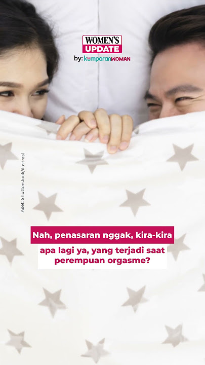 Tubuh Perempuan Saat Orgasme