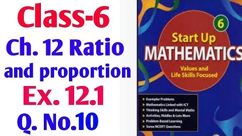 Start up mathematics Class 6 chapter 12 Ratio proportion and Unitary method Ex. 12.1Q.No.10