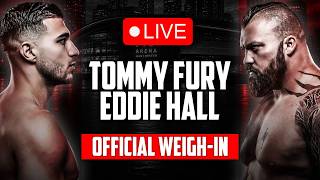 LIVE 🥊  Tommy Fury vs. Eddie Hall • OFFICIAL WEIGH IN | DAZN Boxing