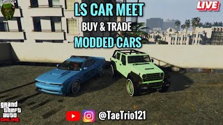 LS CAR MEET BUY MODDED CARS GTA5 ONLINE *PS5* JOIN UP  TaeTrio121