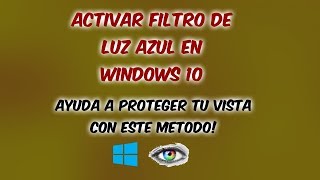 PROTEGE TU VISTA CON ESTE METODO 👁 Activar Filtro de Luz Azul / Modo Nocturno en Windows 10 ✅ screenshot 1