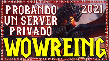 Probando Un Server Privado | WOWReing | World Of Warcraft Gameplay Español