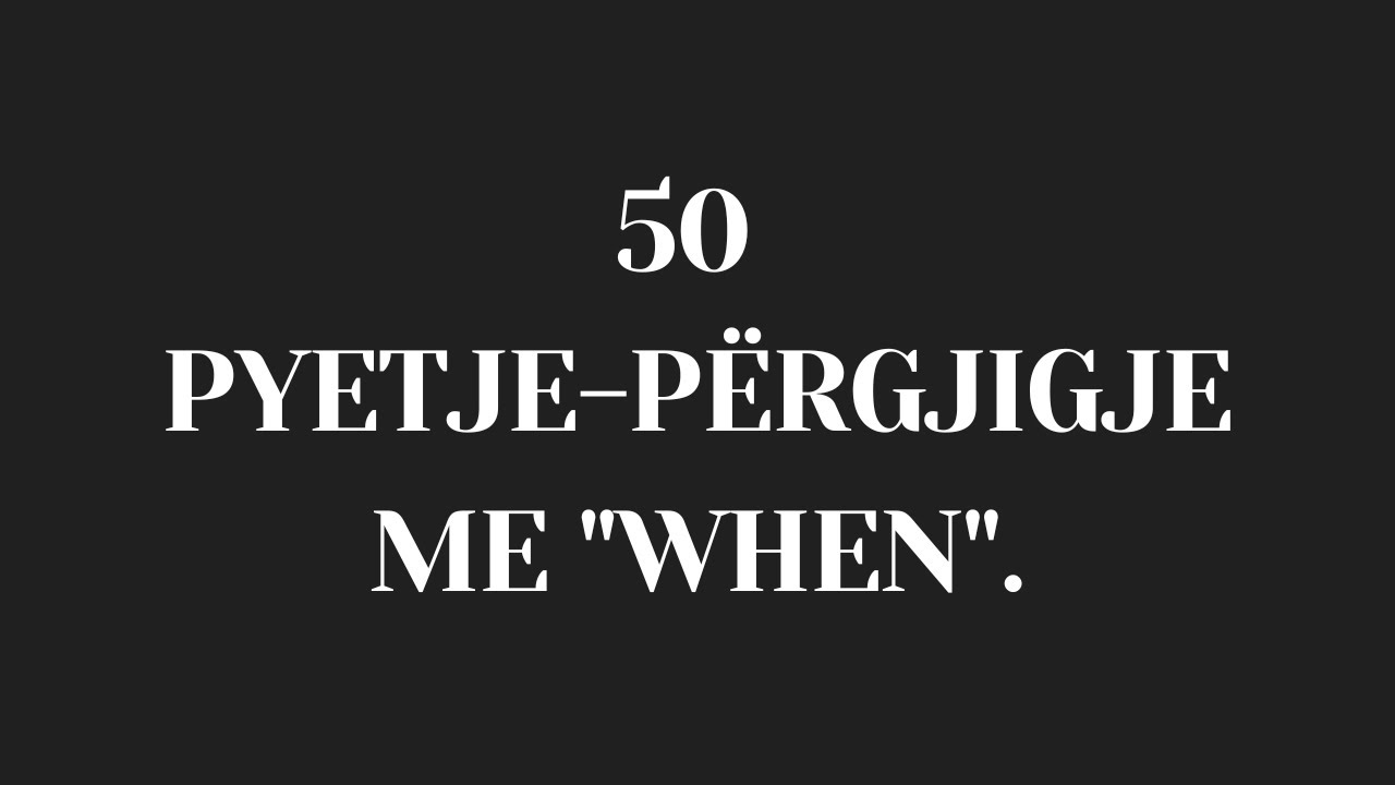 50 pyetje-përgjigje me 
