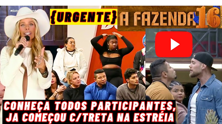 {URGENTE} CONHEÇA TODOS OS PARTICIPANTES DE A FAZENDA 16 QUE COMEÇOU COM 1 GRANDE TRETA COM 2 FAMOSO