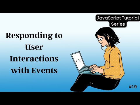 19 Advanced Event Handling in JavaScript | Learn How to Respond to User Actions