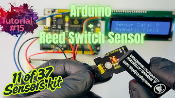 Arduino Tutorial #15: How to use Reed Switch Sensor with Arduino , ( 11 of  37 Sensor Kit)#arduino
