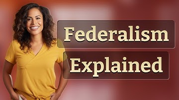 What Is Federalism? Explained in 30 Seconds