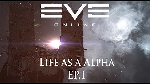 Eve Online: Life as an Alpha | Alpha Clones In Null Sec | EP.1