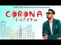 Corona curfew  karry d  cheema g production