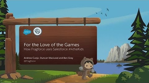 For the Love of the Games: Fragforce Uses Salesforce #4theKids
