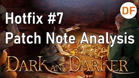 Dark and Darker News - Early Access Hotfix #7 Patch Notes
