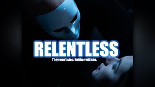 RELENTLESS TRAILER 2