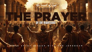 IOG Mpls Lesson - "The Prayer Of The Righteous"