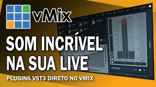 ADICIONAR NOVOS PLUGINS DE ÁUDIO VST3 dentro do VMix
