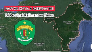 Daftar Kota dan Kabupaten di Provinsi Kalimantan Timur