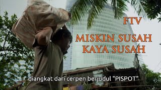 Trailer FTV - Miskin Susah Kaya Susah (Pispot)