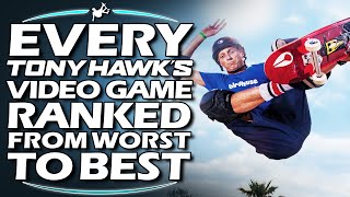 Every Tony Hawk Game Ranked From WORST To BEST
