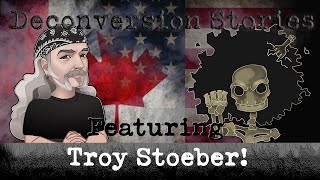 Deconversion Stories Featuring Troy Stoeber!