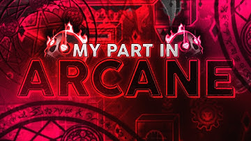 My Part in Arcane (Gameplay by Dirinoc)