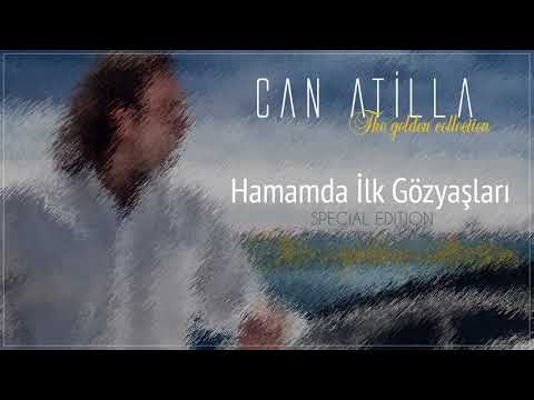 Can Atilla - Hamamda İlk Gözyaşları (Special Edition) (Official Audio)