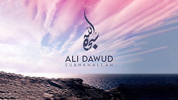 Ali Dawud - Subhan Allah | سبحان الله (Official Video)