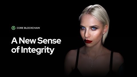 Core Blockchain, Humanizing Technology