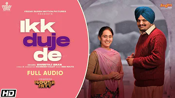 Ikk Duje De | Full Audio | Sweetaj Brar | SIDHU MOOSE WALA | Moosa Jatt | Latest Punjabi Songs 2021