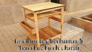 Cómo Hacer Una Mesa Escritorio De Madera Palé Para Pc o Portátil #carpintería