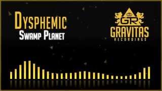 Dysphemic - Swamp Planet