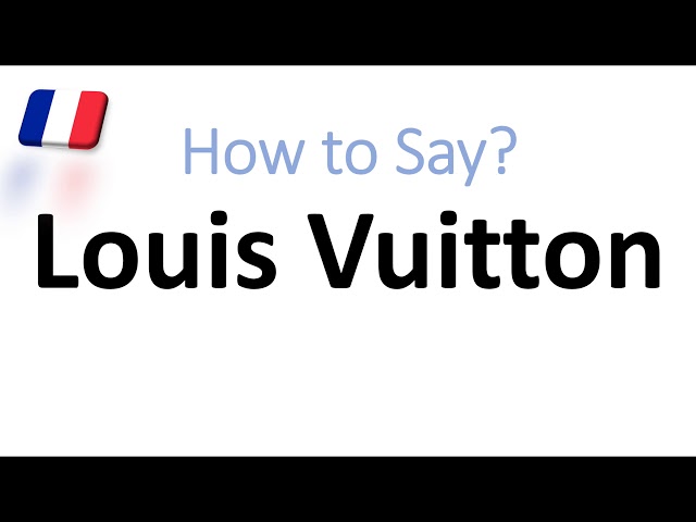 How To Pronounce Louis Vuitton Bag Names 