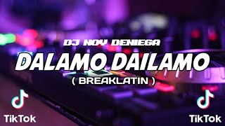 Dalamo Dailamo (Breaklatin Remix) DJ NOY DENIEGA