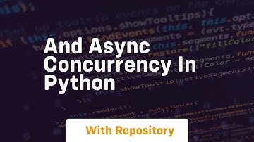 And async concurrency in python