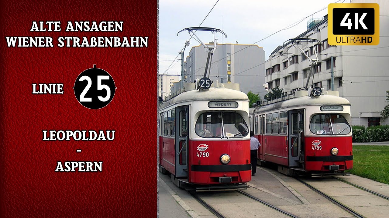 Linie 25 Wien - Alte Straßenbahn Ansagen – Aspern – Leopoldau (1996-2006) | Wiener Grantler