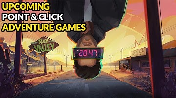 Upcoming Point & Click Adventure Games