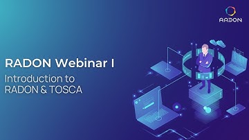 RADON Webinar 1 |  Introduction to RADON and TOSCA