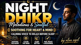 Melodious Night Dhikr To Cool The Heart U0026 Mind Calming Sounds Before Sleep