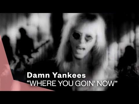 Damn Yankees - Where You Goin' Now (Video)