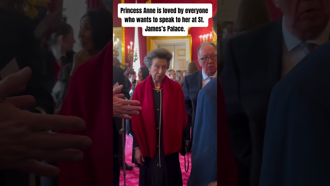 Princess Anne is loved by everyone who wants to speak to her at St. James’s Palace.