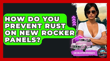 How Do You Prevent Rust On New Rocker Panels? - Car Collector Enthusiasts