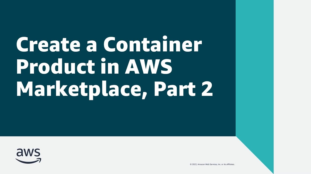 Create a Container Product in AWS Marketplace Part 2 Amazon 